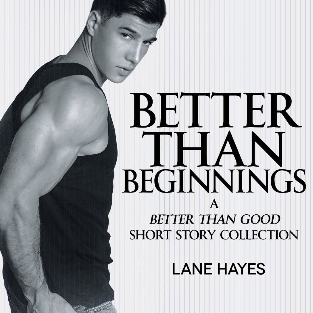 Better Than Beginnings