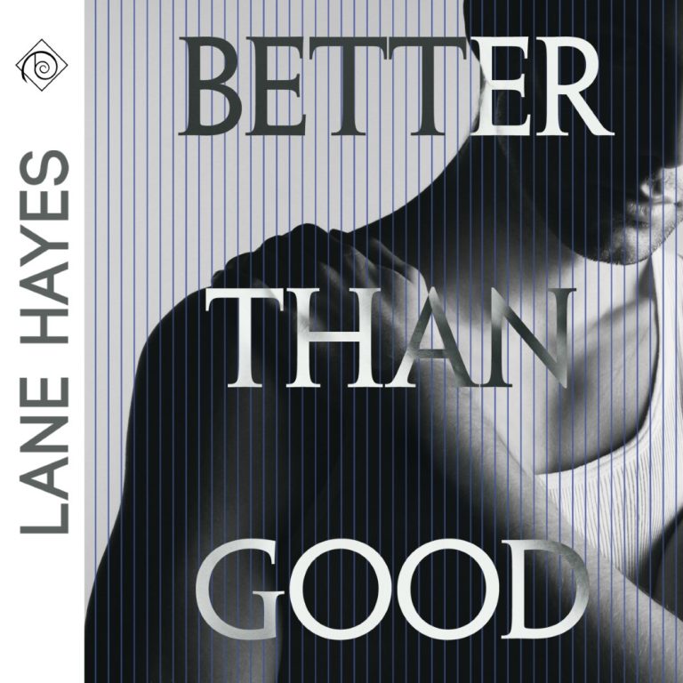 Better Than Good Audiobook by Lane Hayes
