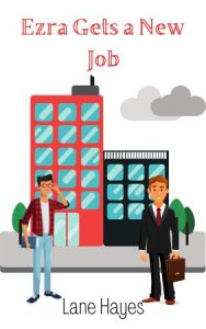 Ezra Gets a New Job by Lane Hayes Cover