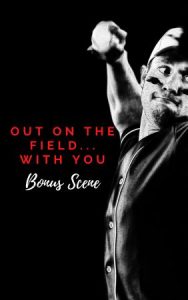 Out in the Field…With You by Lane Hayes